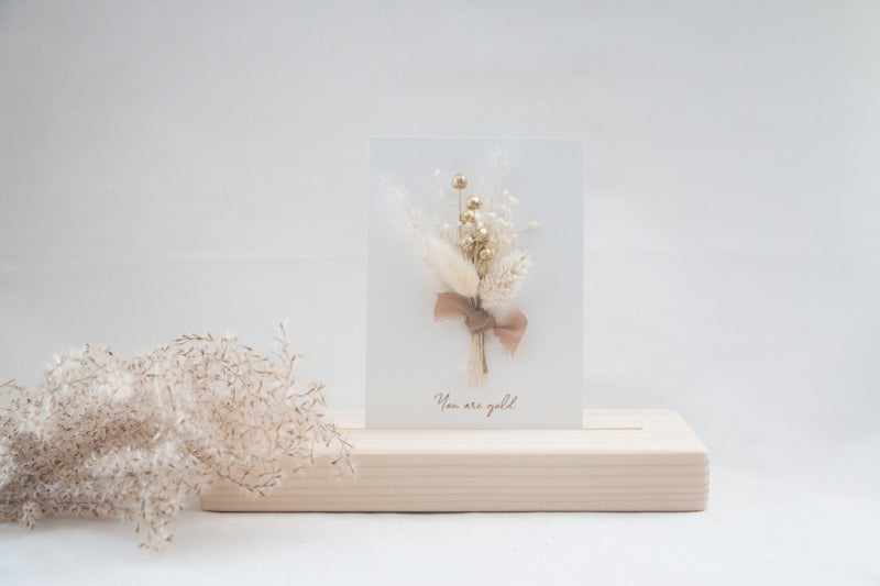 CARD - DRIED FLOWERS - YOU ARE GOLD